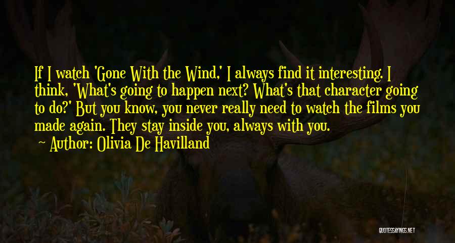 You Again Quotes By Olivia De Havilland