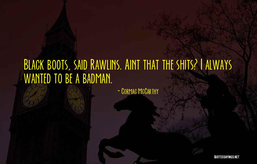 You Aint Black If Quotes By Cormac McCarthy You Aint Black If Quotes By Cormac McCarthy