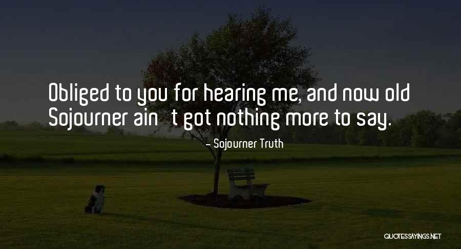 You Ain't Nothing Quotes By Sojourner Truth You Ain't Nothing Quotes By Sojourner Truth
