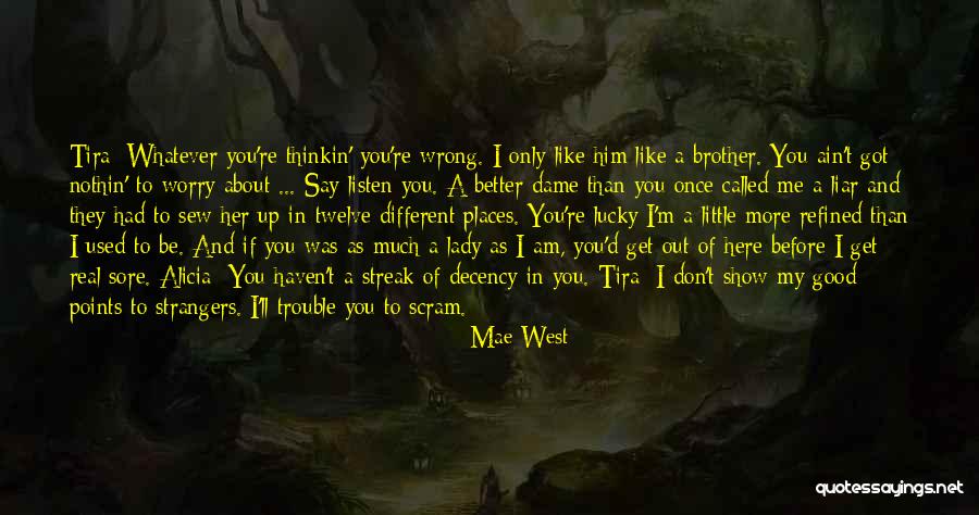 You Ain't Real Quotes By Mae West You Ain't Real Quotes By Mae West