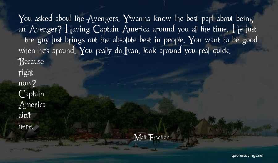 You Ain't Real Quotes By Matt Fraction You Ain't Real Quotes By Matt Fraction