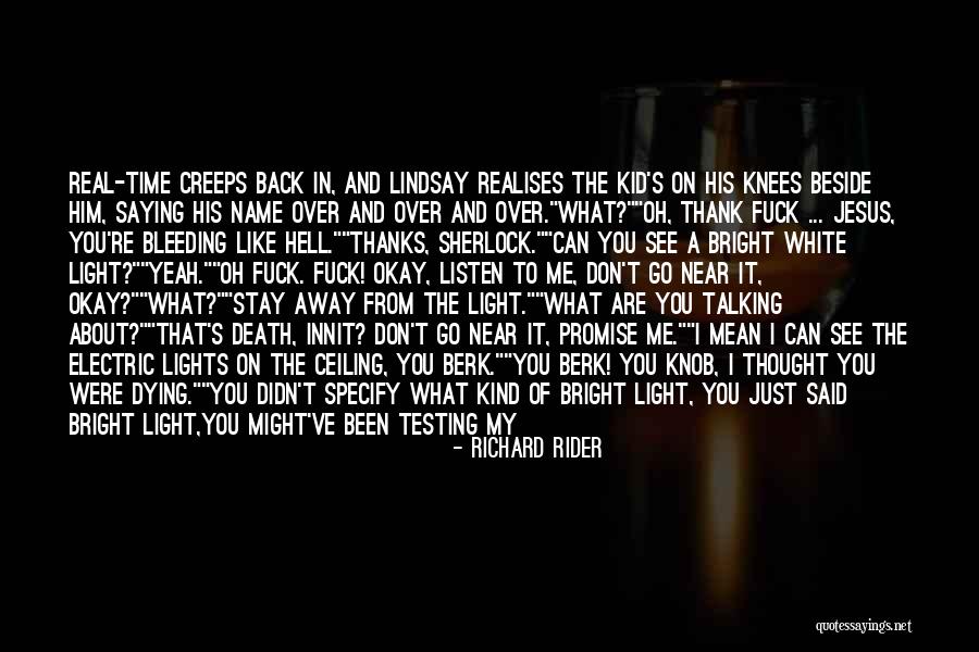 You Ain't Real Quotes By Richard Rider You Ain't Real Quotes By Richard Rider