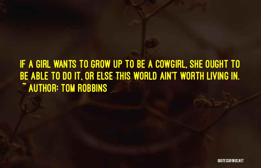 You Ain't Worth It Quotes By Tom Robbins