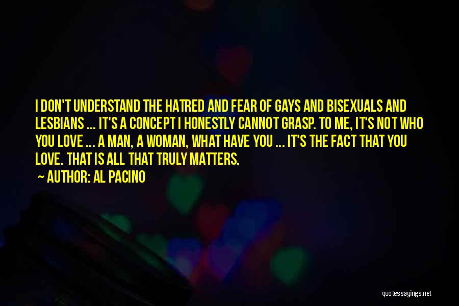 You All That Matters To Me Quotes By Al Pacino