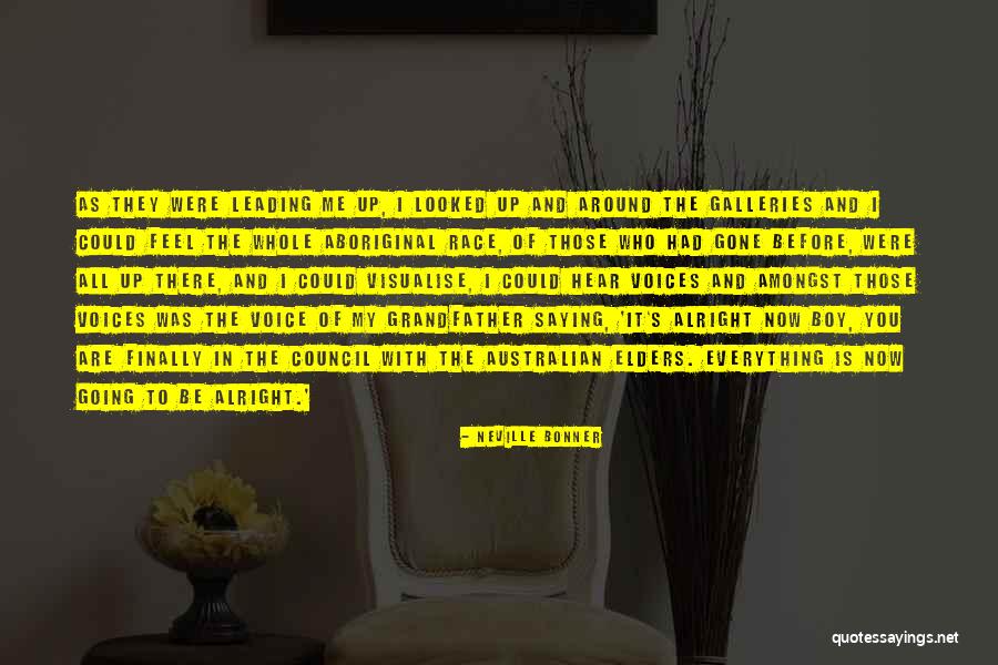 You Alright Quotes By Neville Bonner You Alright Quotes By Neville Bonner