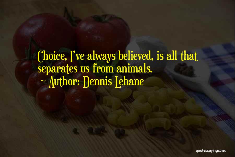 You Always Be My Baby Quotes By Dennis Lehane