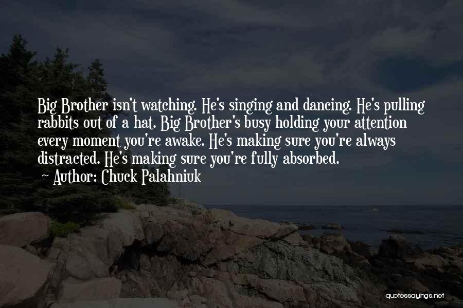 You Always Busy Quotes By Chuck Palahniuk