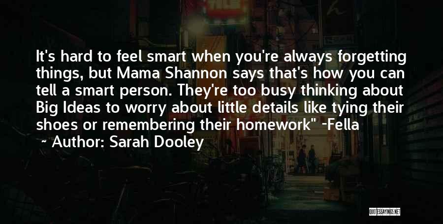 You Always Busy Quotes By Sarah Dooley