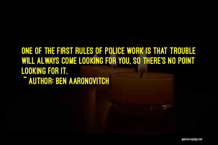 You Always Come First Quotes By Ben Aaronovitch