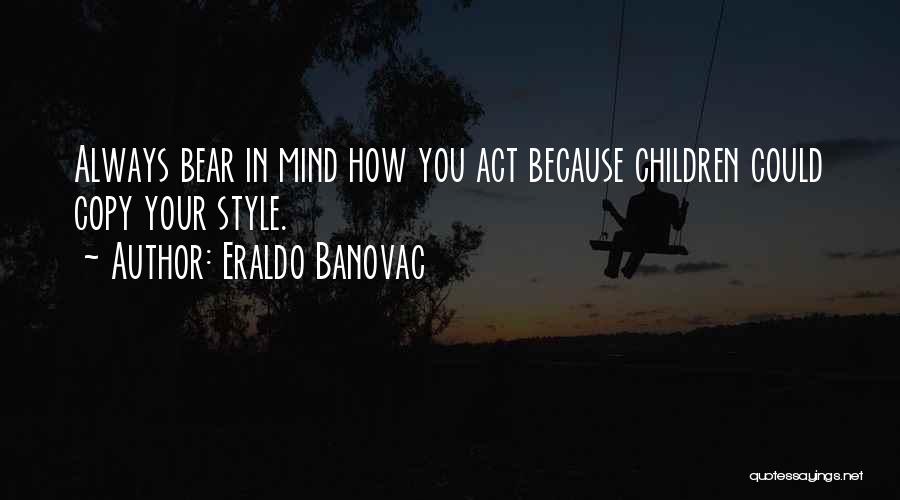 You Always Copy Me Quotes By Eraldo Banovac