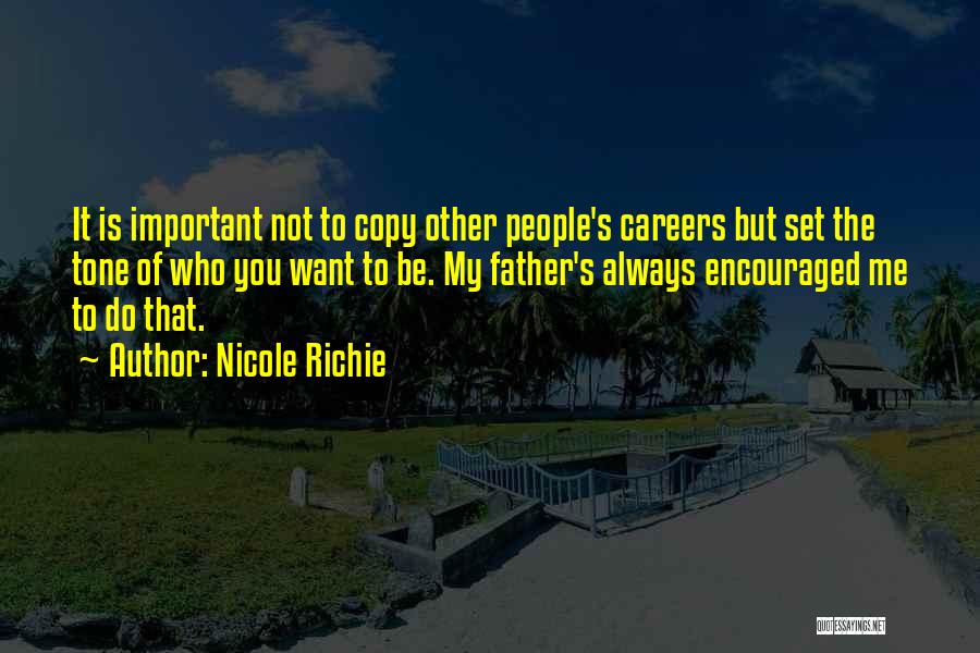 You Always Copy Me Quotes By Nicole Richie