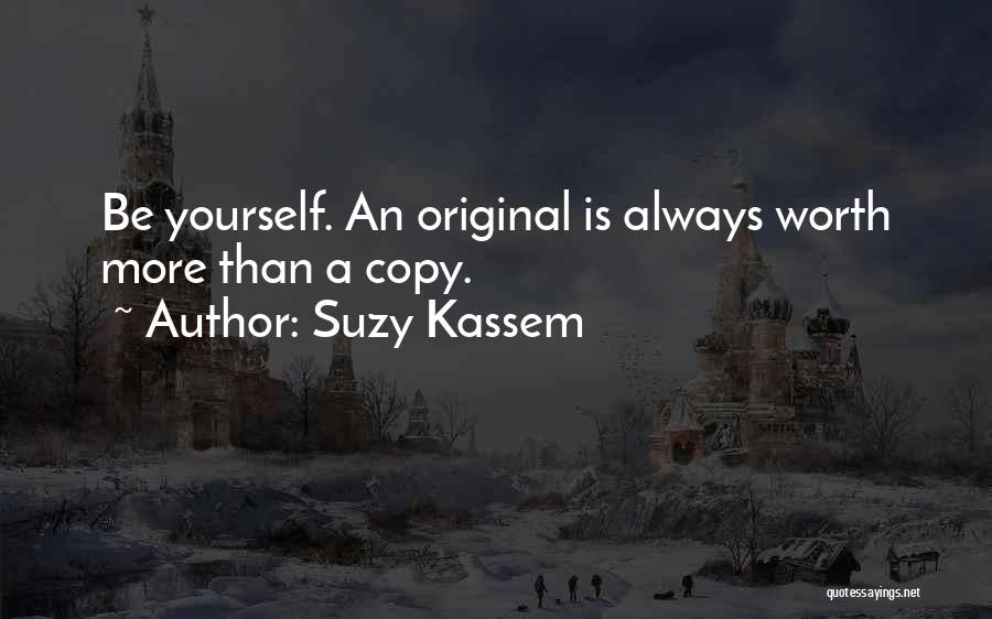 You Always Copy Me Quotes By Suzy Kassem