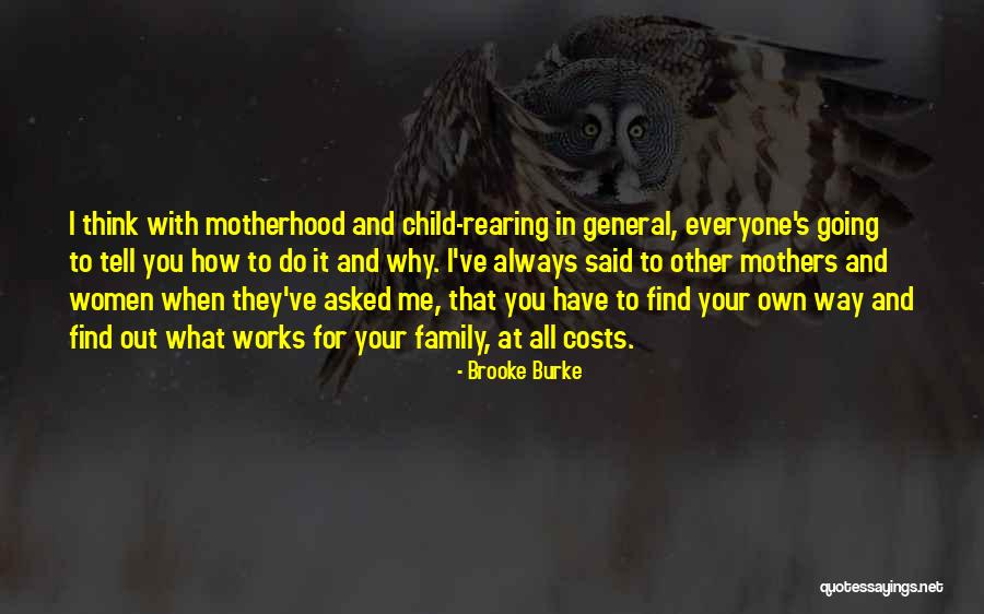 You Always Have Family Quotes By Brooke Burke You Always Have Family Quotes By Brooke Burke