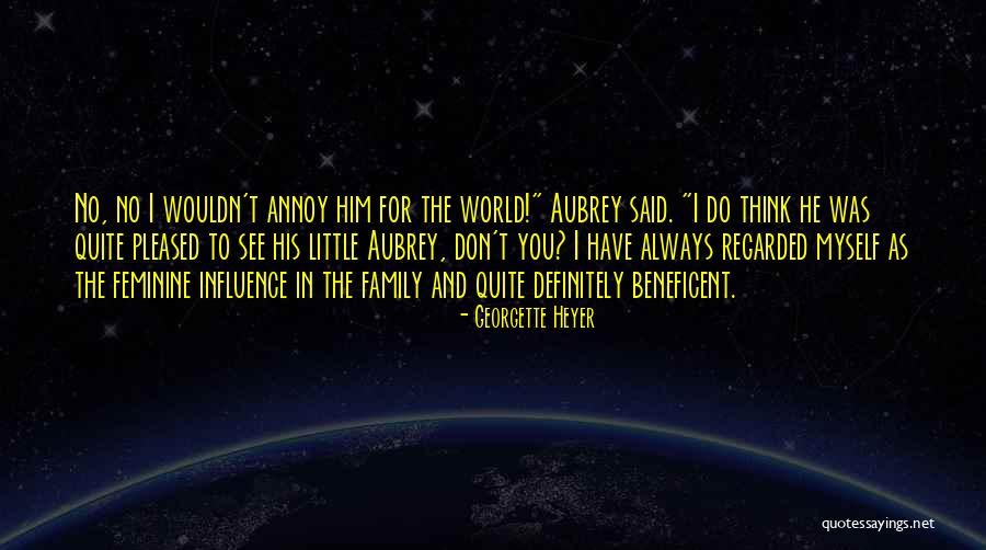 You Always Have Family Quotes By Georgette Heyer You Always Have Family Quotes By Georgette Heyer