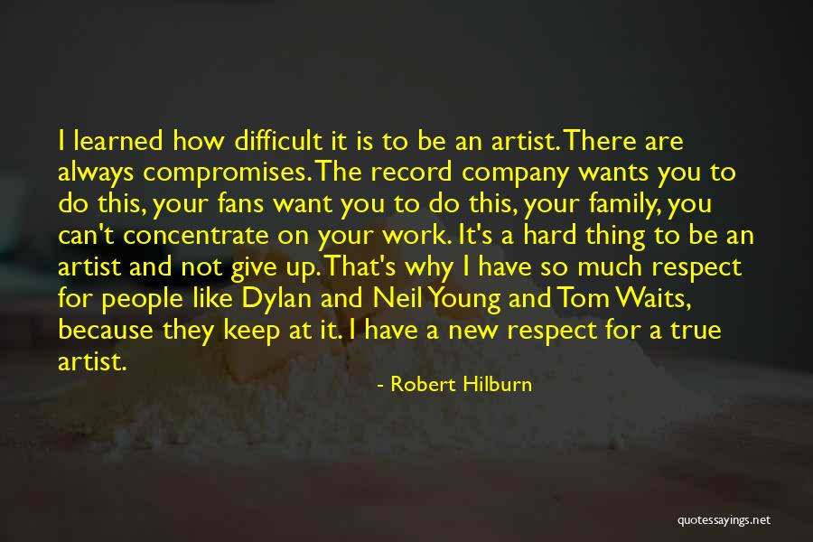 You Always Have Family Quotes By Robert Hilburn You Always Have Family Quotes By Robert Hilburn
