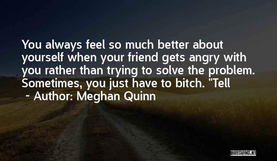 You Always Have Yourself Quotes By Meghan Quinn
