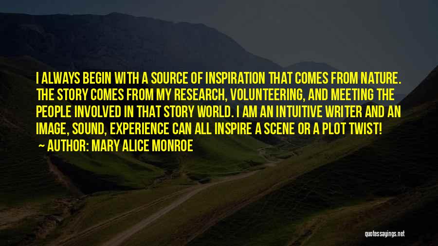 You Always Inspire Me Quotes By Mary Alice Monroe