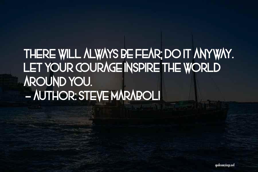 You Always Inspire Me Quotes By Steve Maraboli