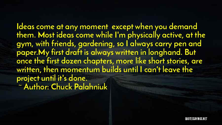 You Always Leave Quotes By Chuck Palahniuk