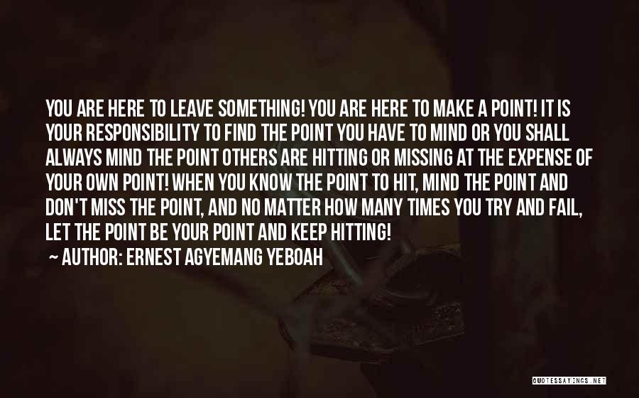 You Always Leave Quotes By Ernest Agyemang Yeboah