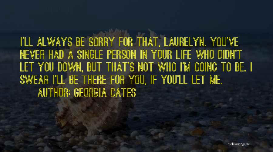 You Always Let Me Down Quotes By Georgia Cates