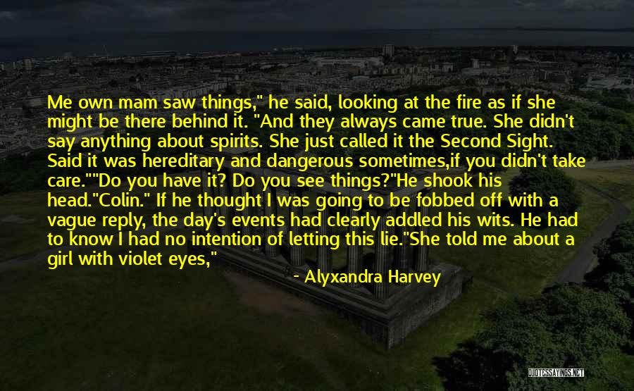 You Always Lie To Me Quotes By Alyxandra Harvey