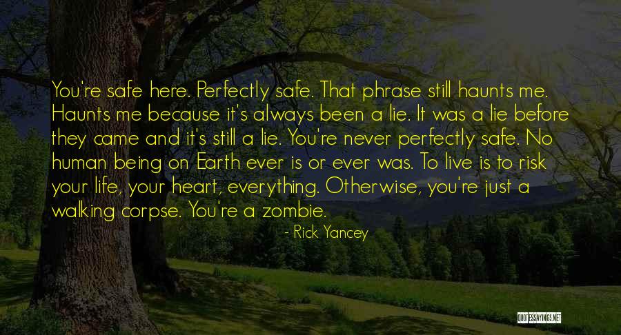 You Always Lie To Me Quotes By Rick Yancey