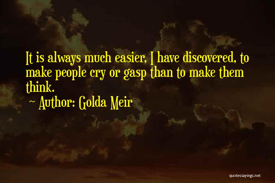 You Always Make Me Cry Quotes By Golda Meir