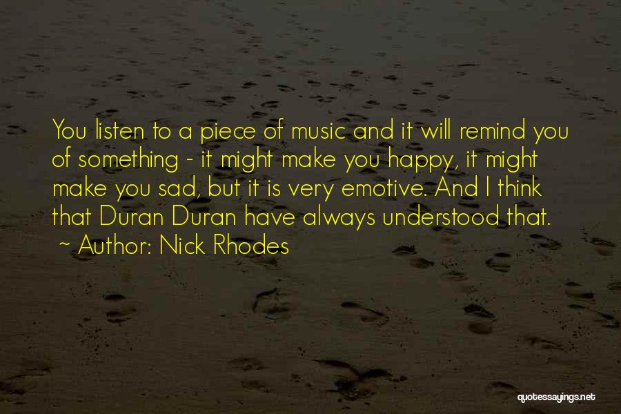 You Always Make Me Sad Quotes By Nick Rhodes