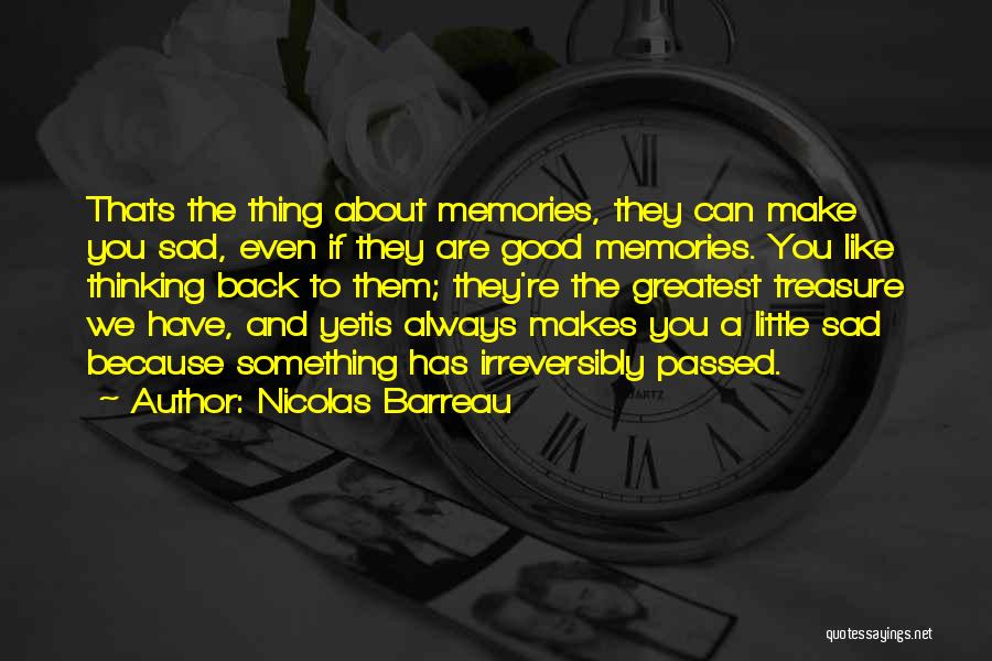 You Always Make Me Sad Quotes By Nicolas Barreau