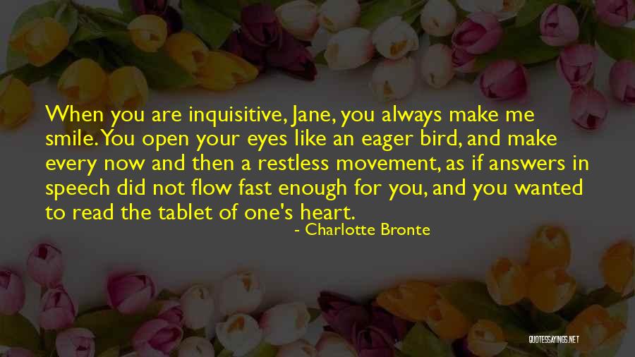 You Always Make Me Smile Quotes By Charlotte Bronte You Always Make Me Smile Quotes By Charlotte Bronte