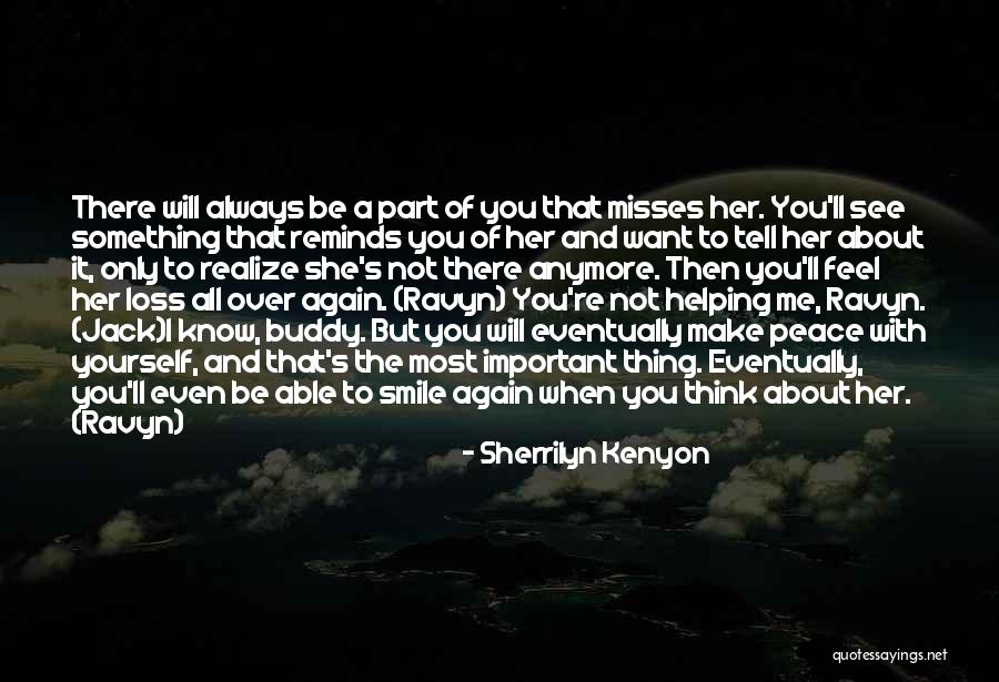 You Always Make Me Smile Quotes By Sherrilyn Kenyon You Always Make Me Smile Quotes By Sherrilyn Kenyon