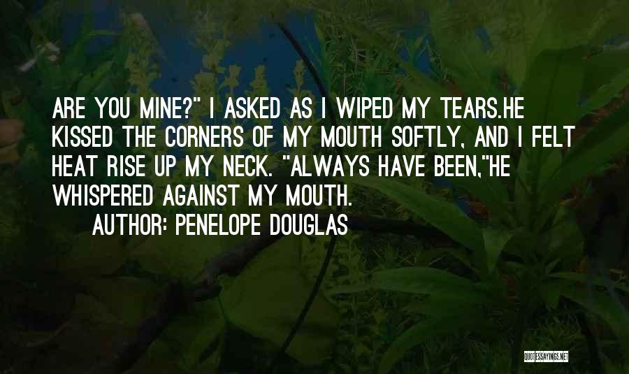 You Always Mine Quotes By Penelope Douglas