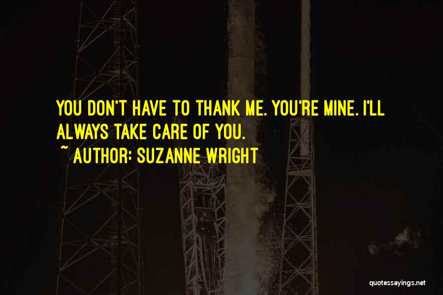 You Always Mine Quotes By Suzanne Wright