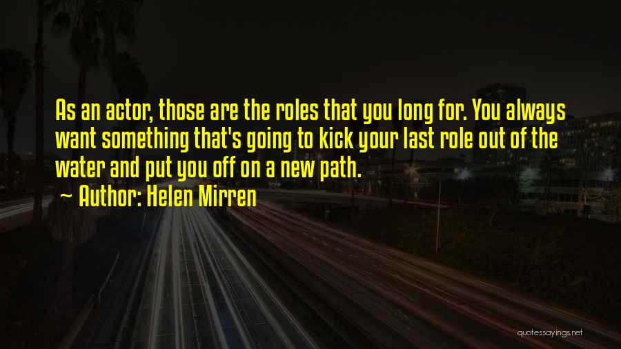 You Always Put Me Last Quotes By Helen Mirren