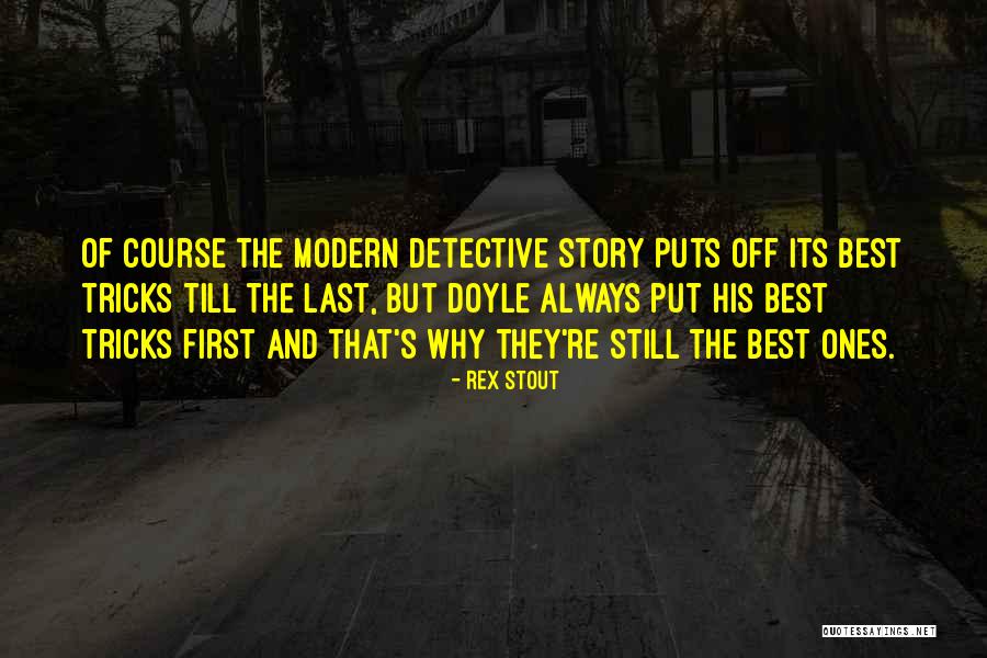You Always Put Me Last Quotes By Rex Stout You Always Put Me Last Quotes By Rex Stout