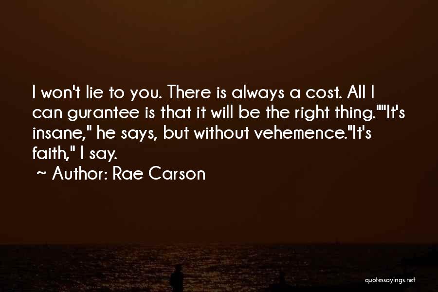 You Always Say The Right Thing Quotes By Rae Carson