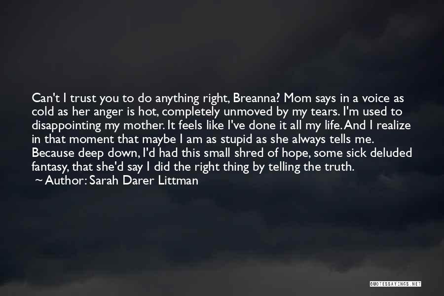 You Always Say The Right Thing Quotes By Sarah Darer Littman