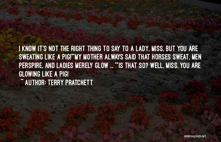 You Always Say The Right Thing Quotes By Terry Pratchett
