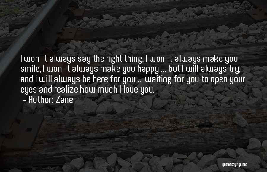 You Always Say The Right Thing Quotes By Zane