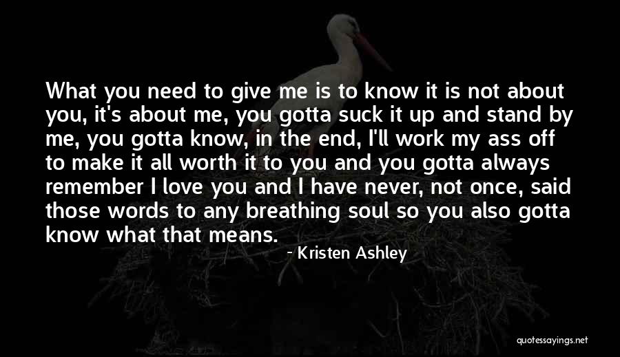 You Always Stand By Me Quotes By Kristen Ashley You Always Stand By Me Quotes By Kristen Ashley