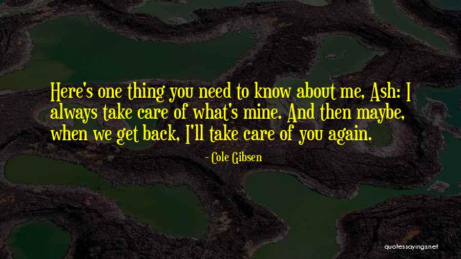 You Always Take Care Of Me Quotes By Cole Gibsen