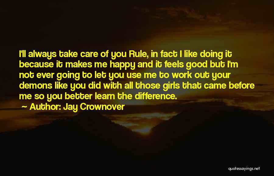 You Always Take Care Of Me Quotes By Jay Crownover