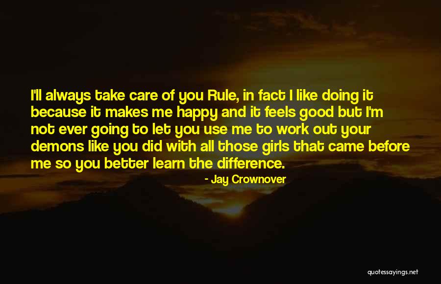 You Always Take Care Of Me Quotes By Jay Crownover