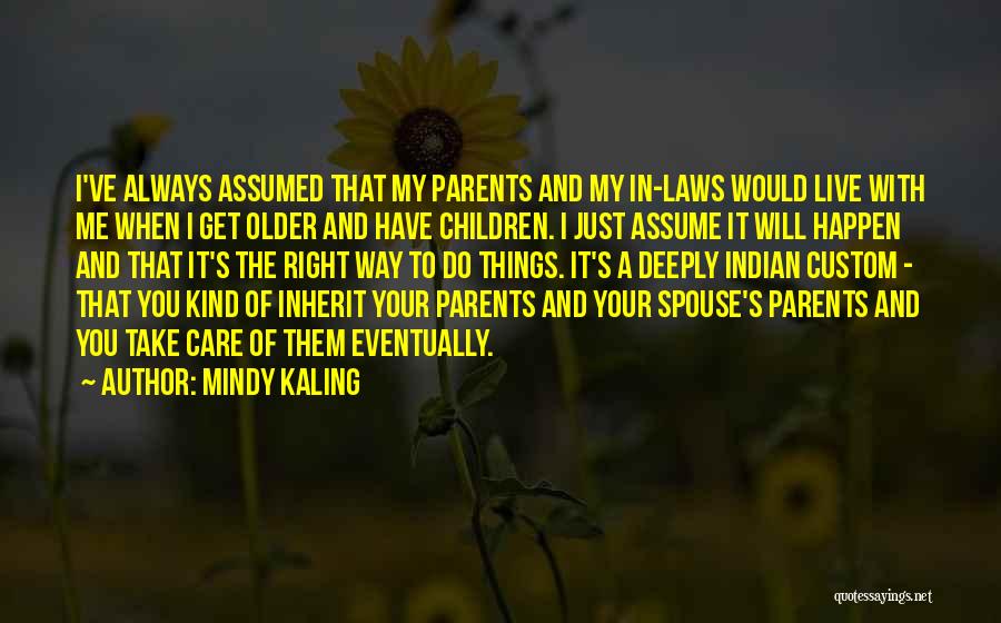 You Always Take Care Of Me Quotes By Mindy Kaling