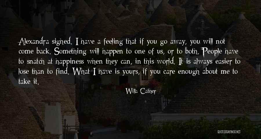 You Always Take Care Of Me Quotes By Willa Cather