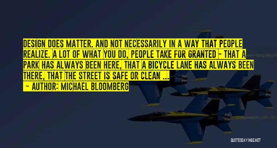 You Always Take Me For Granted Quotes By Michael Bloomberg