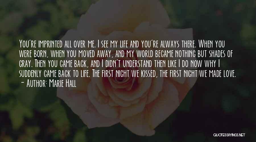 You Always Understand Me Quotes By Marie Hall