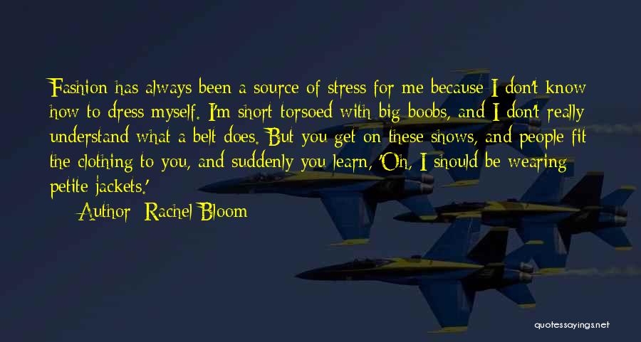 You Always Understand Me Quotes By Rachel Bloom