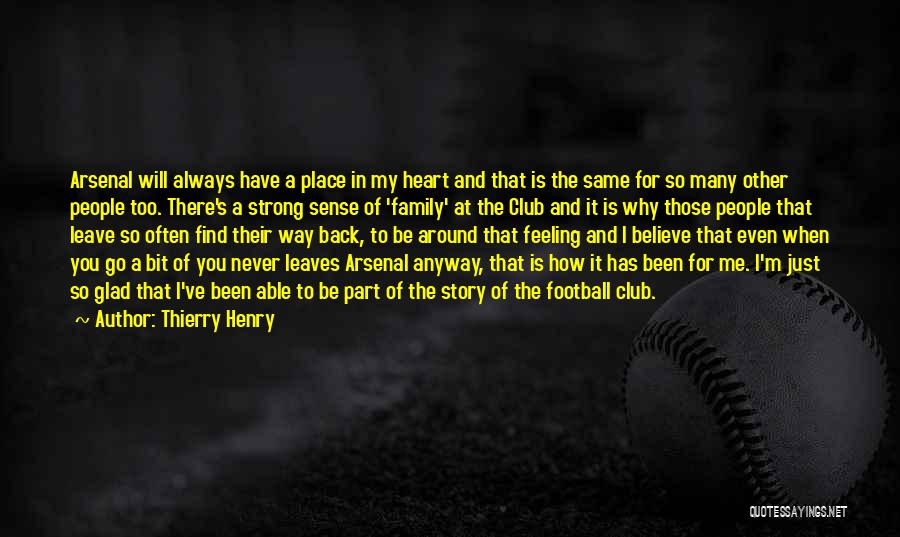 You Always Will Be In My Heart Quotes By Thierry Henry
